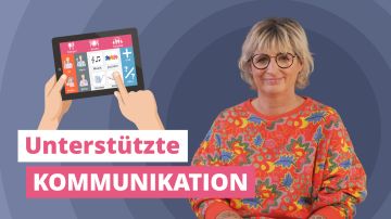 Unterstützte Kommunikation (UK): Grundlagen